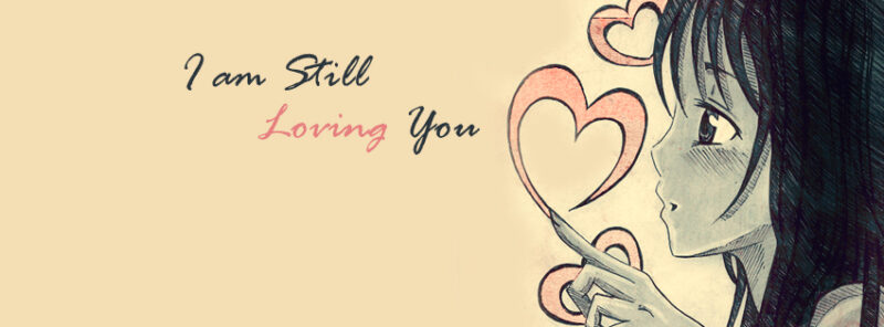 ảnh bìa tình yêu cho facebook I am still loving you