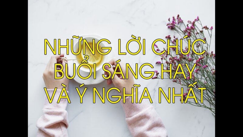 Hình ảnh chào buổi sáng, chúc may mắn