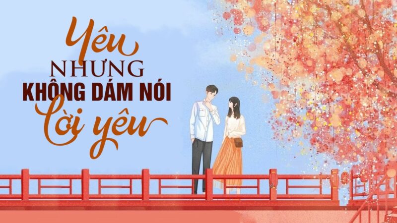 Anh yêu đơn phương nhưng không dám nói lời yêu