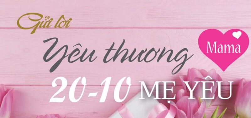 ảnh 20 10 gửi lời yêu thương tới mẹ