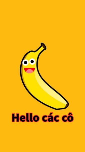 Hình nền bá đạo chuối vàng chào mọi người