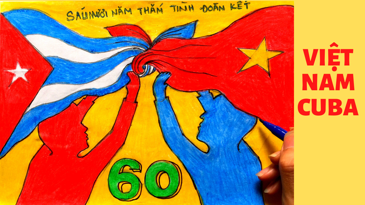 Vẽ Tranh Tình Hữu Nghị Việt Nam Và Cuba Đẹp, Đoàn Kết Nhất