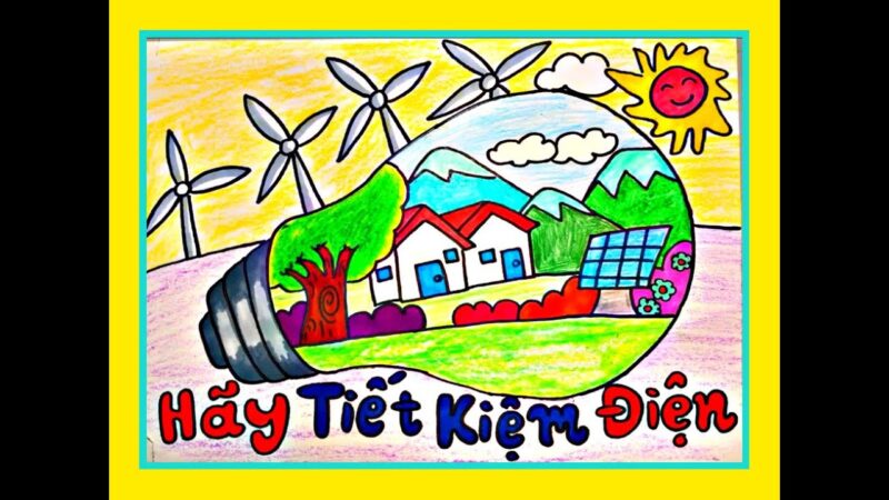 vẽ tranh đề tài tiết kiệm điện vì cuộc sống xanh, sạch, đẹp